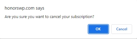 Honors WP cancel subscription prompt window.