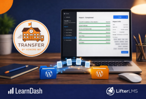 Using Transfer locally to migrate LearnDash and LifterLMS data.